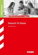 STARK Klassenarbeiten Realschule - Deutsch 10. Klasse di Heike Büttner edito da Stark Verlag GmbH