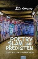 Poetry Slam und Predigten di Nils Petersen edito da EB-Verlag