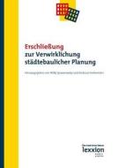 Erschließung zur Verwirklichung städtebaulicher Planung edito da Lexxion Verlag