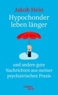 Hypochonder leben länger di Jakob Hein edito da Galiani, Verlag