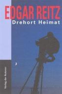 Drehort Heimat di Edgar Reitz edito da Verlag Der Autoren