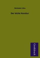 Der letzte Hansbur di Hermann Löns edito da Grosdruckbuch Verlag