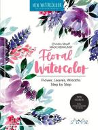 Floral Watercolour di Christin Stapff Madchenkunst edito da Tuva Publishing