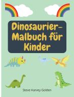 Dinosaurier-Malbuch für Kinder di Steve Harvey Golden edito da Contrafort