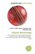 Arjuna Ranatunga di #Miller,  Frederic P. Vandome,  Agnes F. Mcbrewster,  John edito da Alphascript Publishing