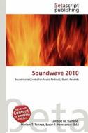 Soundwave 2010 edito da Betascript Publishing