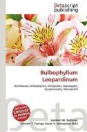 Bulbophyllum Leopardinum edito da Betascript Publishing