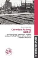 Crowden Railway Station edito da Brev Publishing