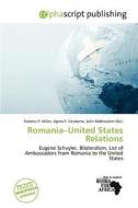 Romania-united States Relations edito da Alphascript Publishing