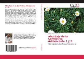 Abordaje de la Conflictiva Adolescente 1 y 2 di Gonzalo Morandé Lavín edito da EAE