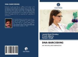 DNA-BARCODING di Laxmi Kant Pandey, Preeti Alberts, Ranjan Singh edito da Verlag Unser Wissen