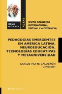Pedagogias Emergentes En America Latina, Neuroeducacion, Tecnologias Educativas Y MetaUniversidad edito da El Barco Ebrio. Servicios Editoriales