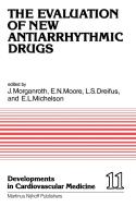 The Evaluation of New Antiarrhythmic Drugs edito da Springer Netherlands