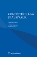 Competition Law In Australia di Lynden Griggs, Jane Nielsen, Zbynek Loebl, Tomas Grivna edito da Kluwer Law International