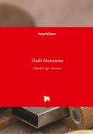 Flash Memories di IGOR STIEVANO edito da IntechOpen