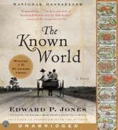 The Known World CD: The Known World CD di Edward P. Jones edito da HarperAudio