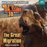 Walking with Dinosaurs: The Great Migration di J. E. Bright edito da HARPER FESTIVAL