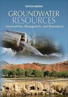 Groundwater Resources: Sustainability, Management, and Restoration di Neven Kresic edito da IRWIN