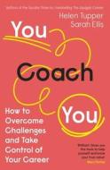 You Coach You di Helen Tupper, Sarah Ellis edito da Penguin Books Ltd