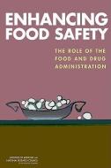 Enhancing Food Safety: The Role of the Food and Drug Administration [With CDROM] di National Research Council, Institute Of Medicine, Board On Agriculture And Natural Resourc edito da NATL ACADEMY PR