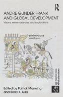 Andre Gunder Frank and Global Development edito da Taylor & Francis Ltd