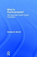 What Is Psychoanalysis? di Barnaby B. Barratt edito da Taylor & Francis Ltd