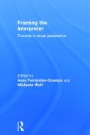 Framing the Interpreter edito da Taylor & Francis Ltd
