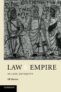 Law and Empire in Late Antiquity di Jill Harries edito da Cambridge University Press