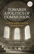 Catholic Social Teaching: A Guide for the Perplexed di Anna Rowlands edito da T & T CLARK US