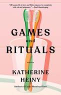 Games and Rituals: Stories di Katherine Heiny edito da VINTAGE