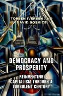 Democracy and Prosperity di Torben Iversen, David Soskice edito da Princeton Univers. Press