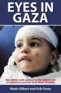 Eyes in Gaza di Mads Gilbert, Erik Fosse edito da Quartet Books