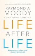 Life After Life di Dr. Raymond Moody edito da Ebury Publishing