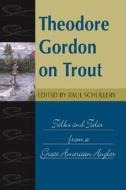 Theodore Gordon On Trout edito da Stackpole Books