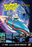 Horror in Space: Book 18 di Janine Young edito da GRAPHIC UNIVERSE