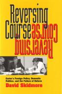 Reversing Course di David Skidmore edito da Vanderbilt University Press