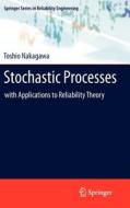 Stochastic Processes di Toshio Nakagawa edito da Springer-Verlag GmbH