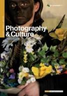 Photography and Culture di Kathy Kubicki edito da Bloomsbury Publishing PLC