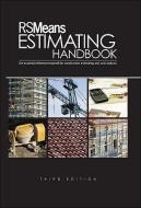 RSMeans Estimating Handbook di Rsmeans edito da John Wiley & Sons
