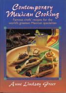 Contemporary Mexican Cooking di Anne Lindsay Greer edito da Gulf Publishing Co