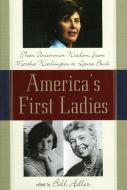 America's First Ladies di Bill Adler edito da Taylor Trade Publishing