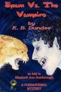 Spam vs. the Vampire di K. B. Dundee, Elizabeth Ann Scarborough edito da Gypsy Shadow Publishing Company