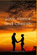 Love, Honor and Cherish di Carmen Wilde edito da RWG Publishing