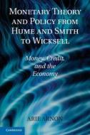 Monetary Theory and Policy from Hume and Smith to Wicksell di Arie Arnon edito da Cambridge University Press