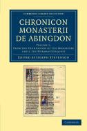 Chronicon Monasterii de Abingdon - Volume 1 edito da Cambridge University Press