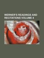 Werner's Readings and Recitations Volume 4 di Books Group edito da Rarebooksclub.com