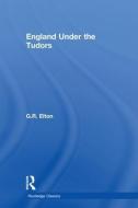 England Under The Tudors di G.R. Elton edito da Taylor & Francis Ltd