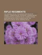 Rifle Regiments: The Garhwal Rifles, 1 G di Books Llc edito da Books LLC, Wiki Series