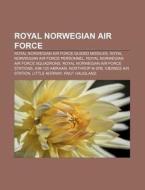 Royal Norwegian Air Force di Books Llc edito da Books LLC, Reference Series