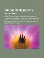 Cha Ne De T L Vision Musicale: Fun Tv, V di Livres Groupe edito da Books LLC, Wiki Series